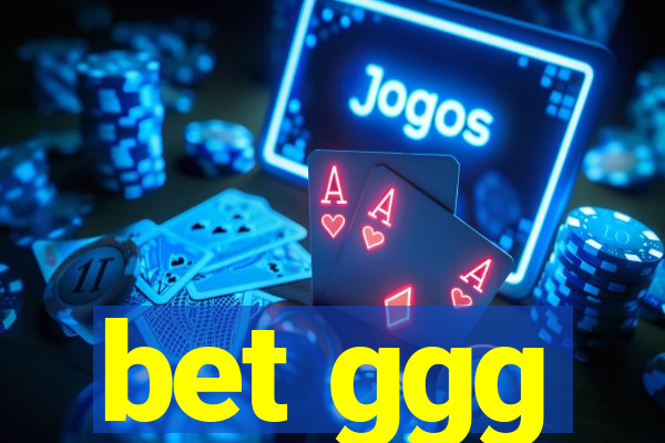 bet ggg